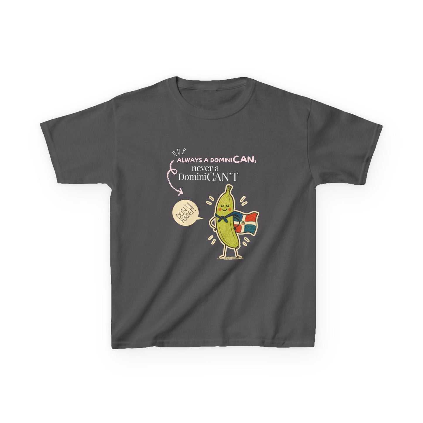 Always a DominiCAN Kids T-Shirt