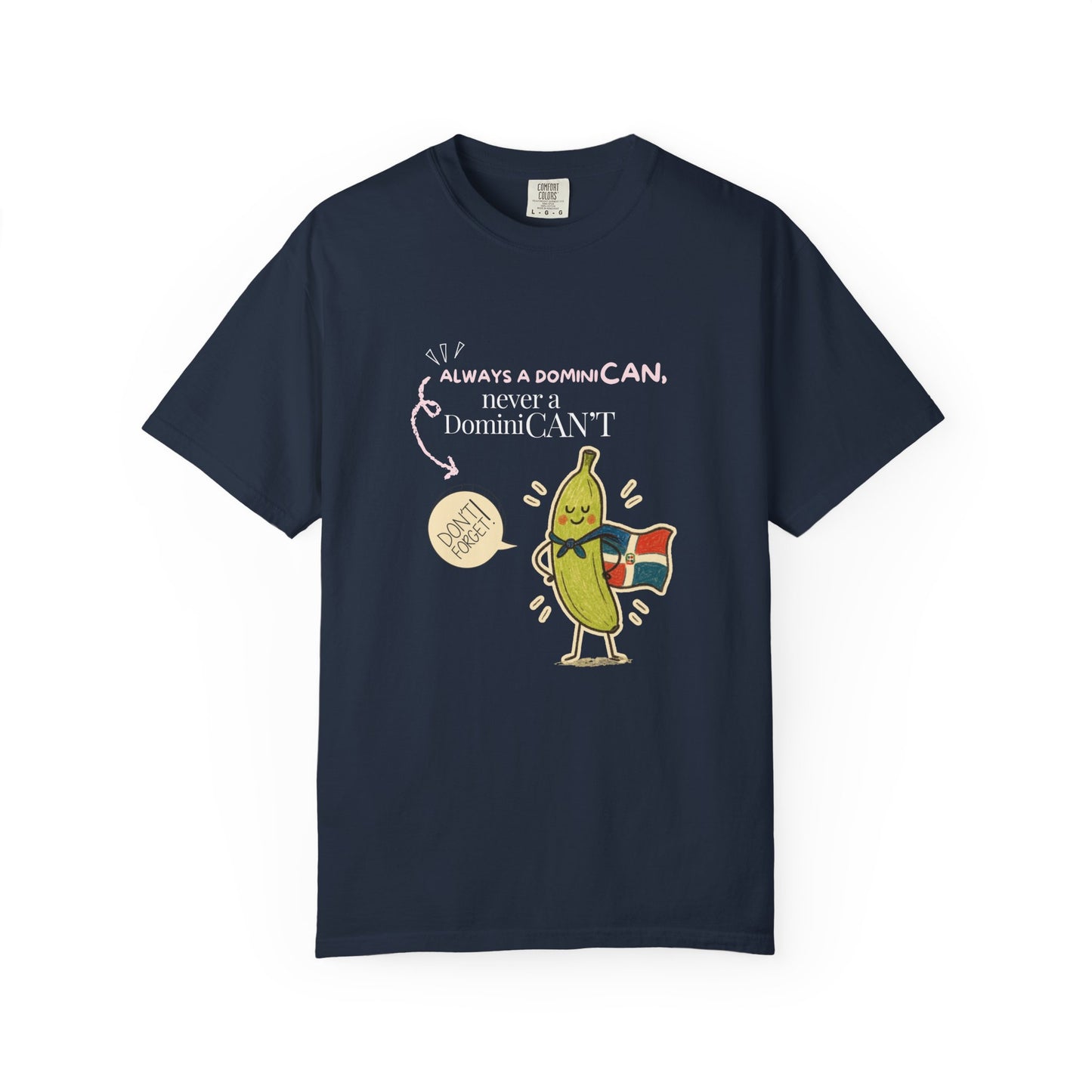 Always be a DominiCAN T-Shirt