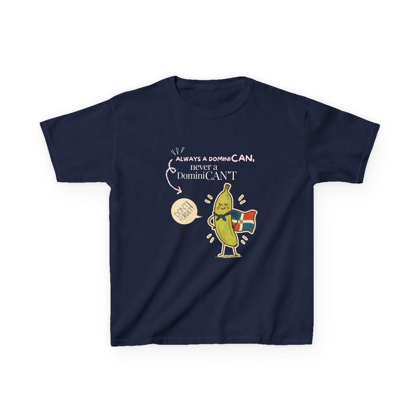 Always a DominiCAN Kids T-Shirt