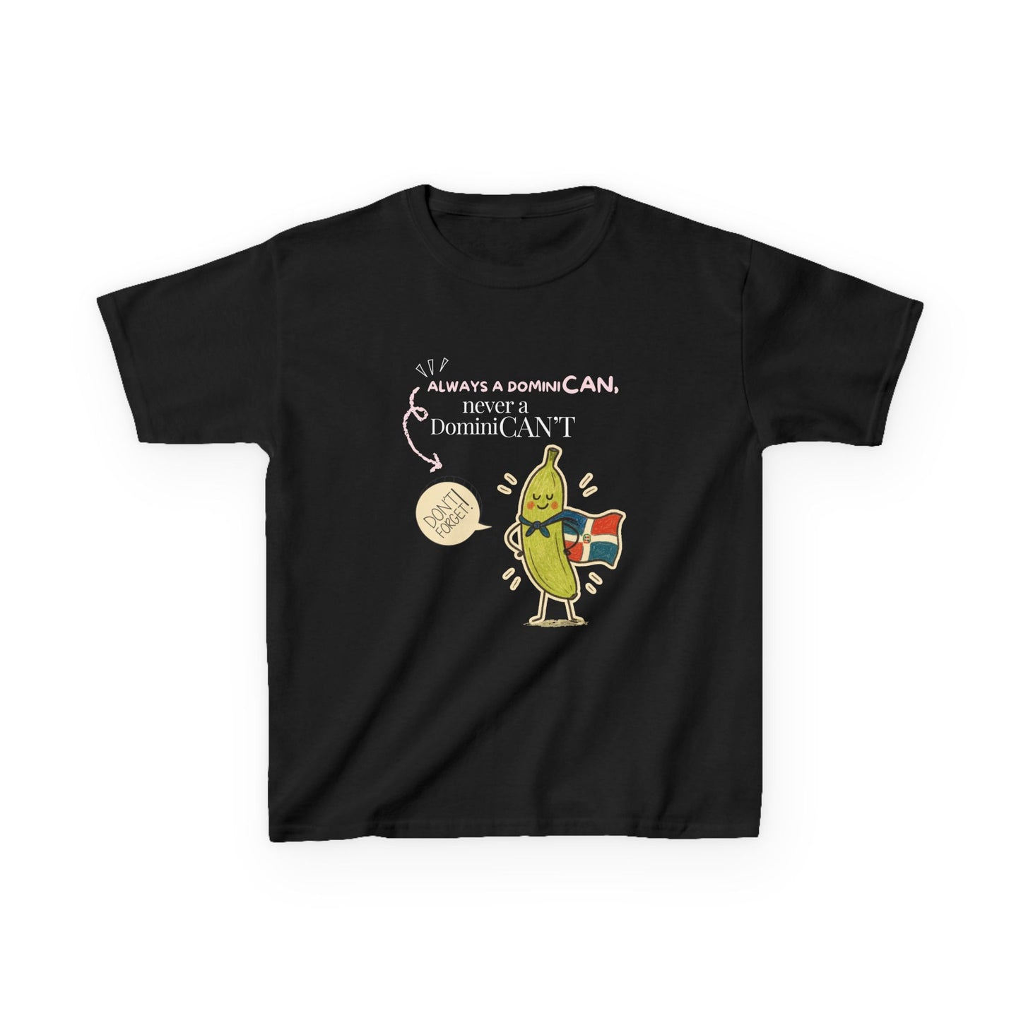 Always a DominiCAN Kids T-Shirt