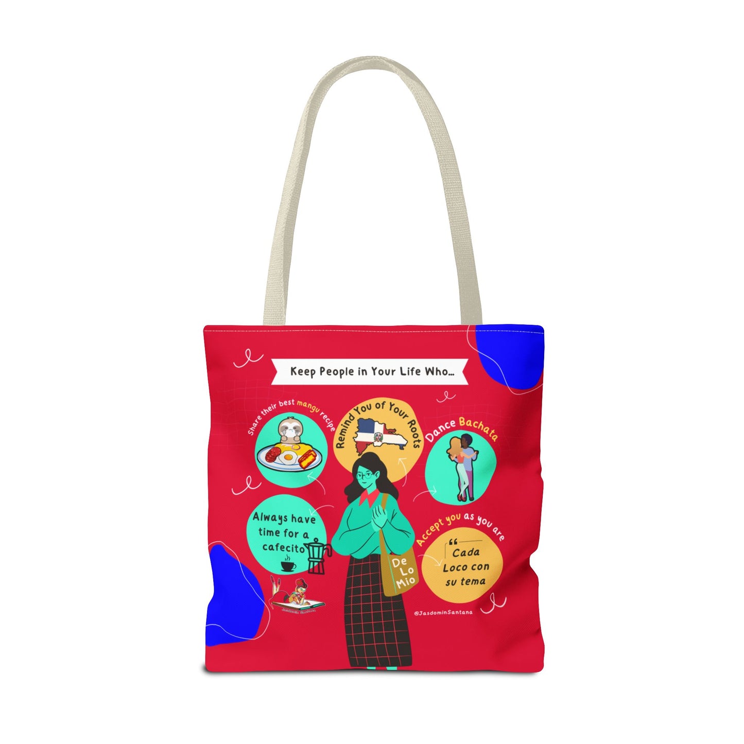"Keep People in Your Life Who..." Fun and Inspirational Everyday Dominican Tote Bag