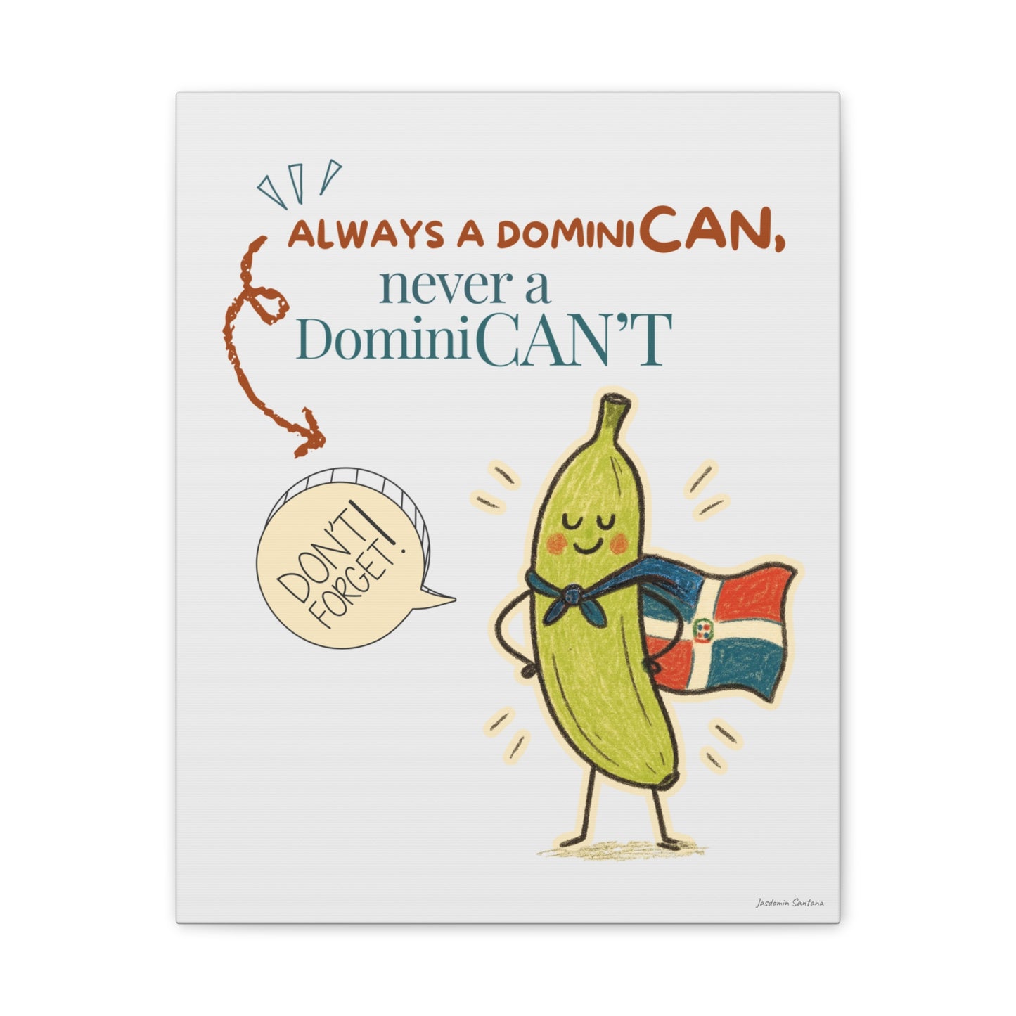 Always Be a DominiCAN Canvas (Alternate Color)