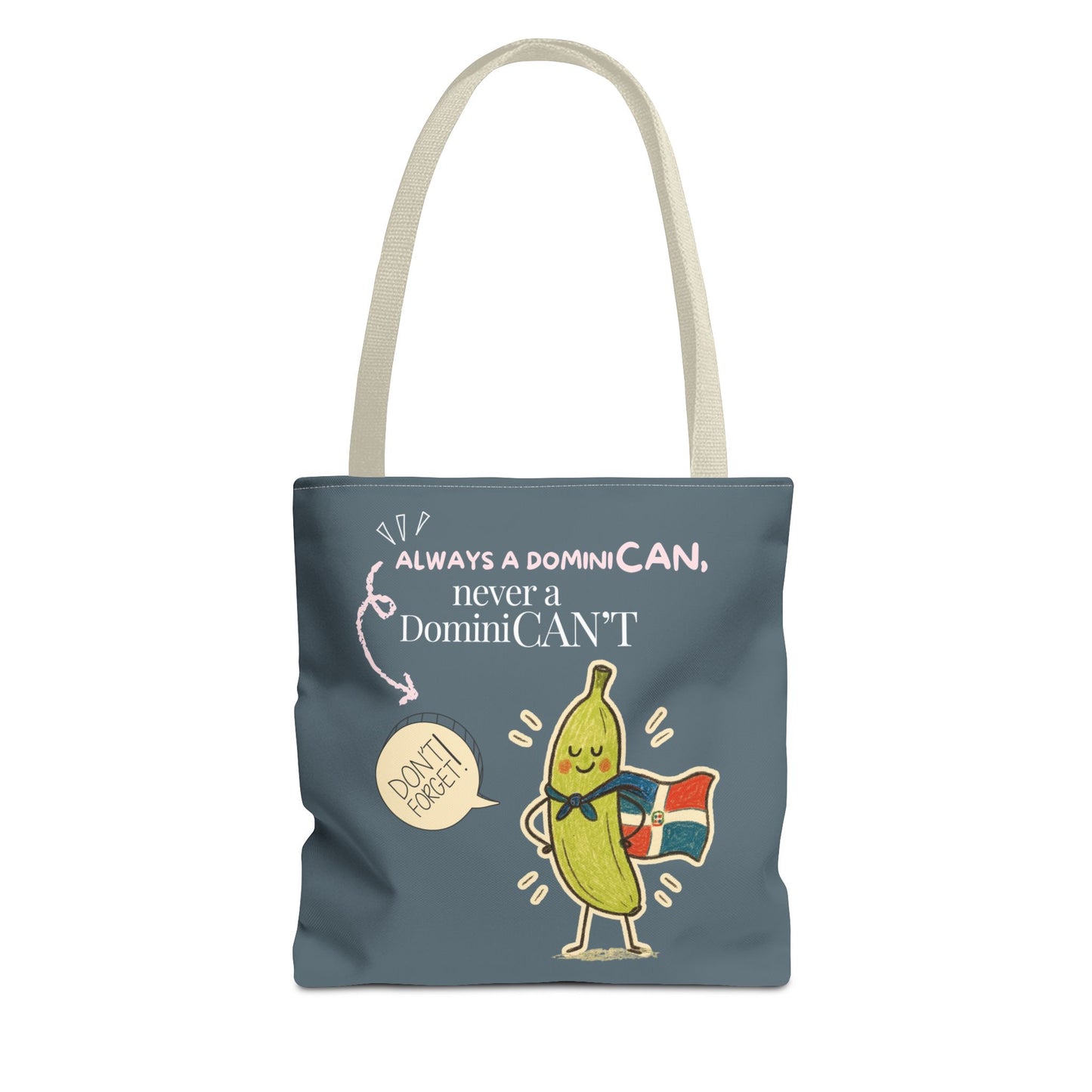 Always a DominiCAN Tote Bag
