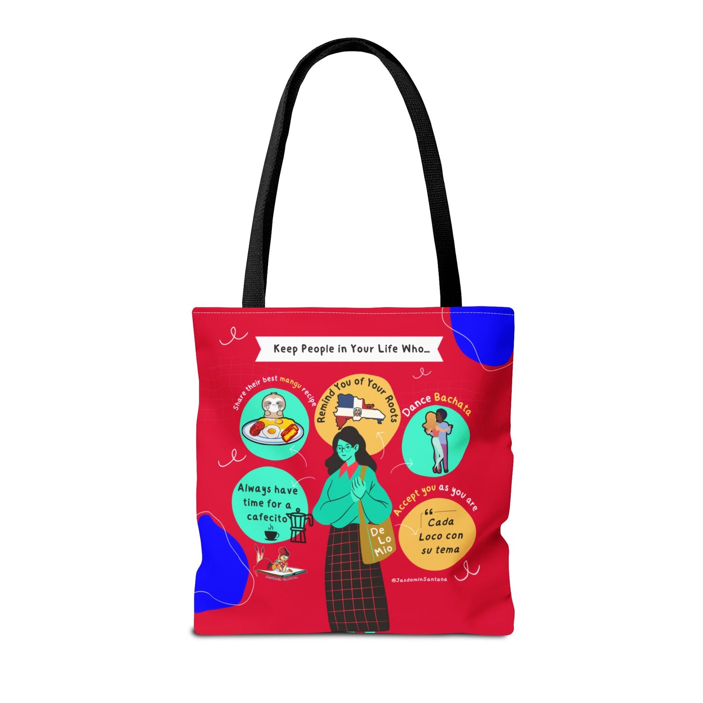 "Keep People in Your Life Who..." Fun and Inspirational Everyday Dominican Tote Bag