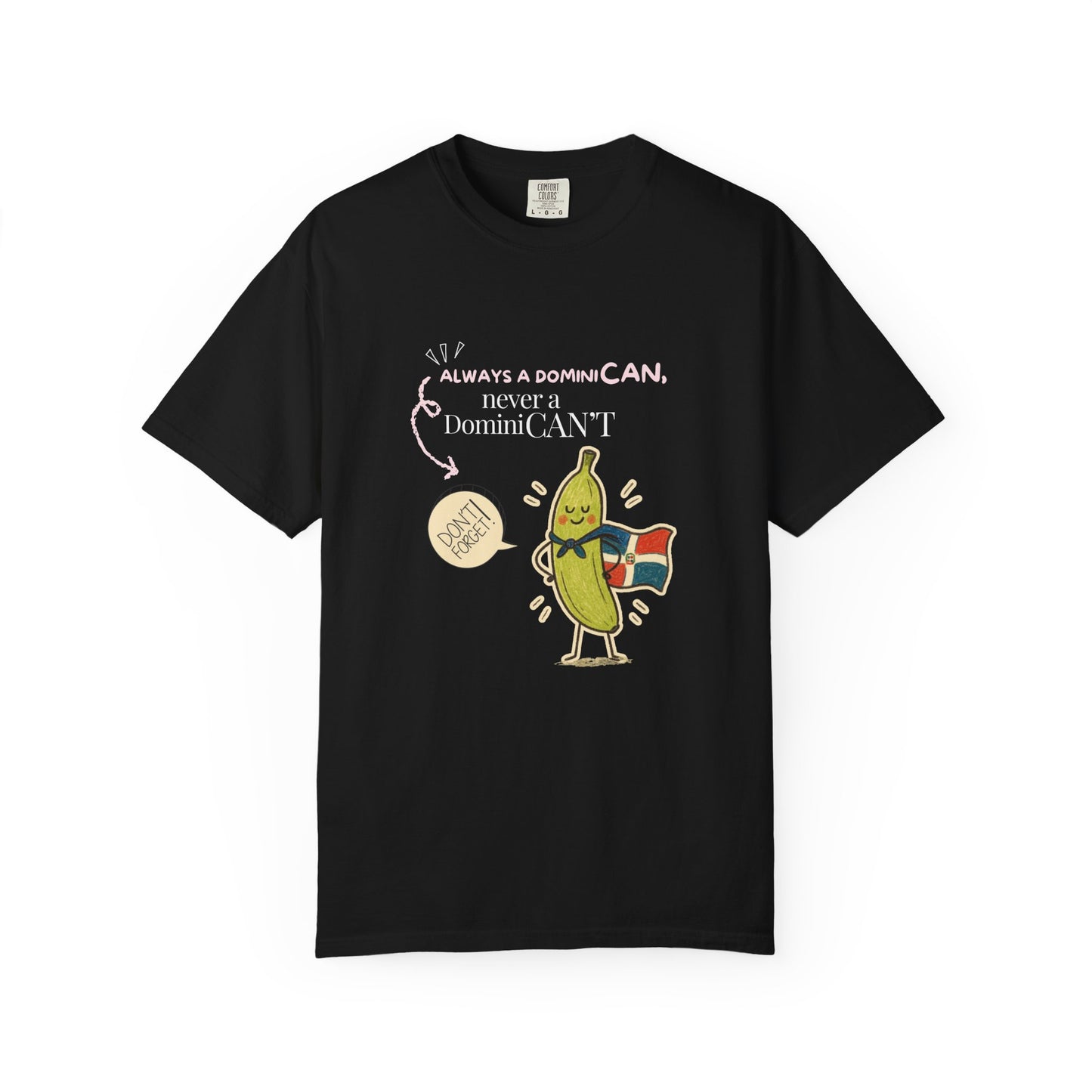 Always be a DominiCAN T-Shirt