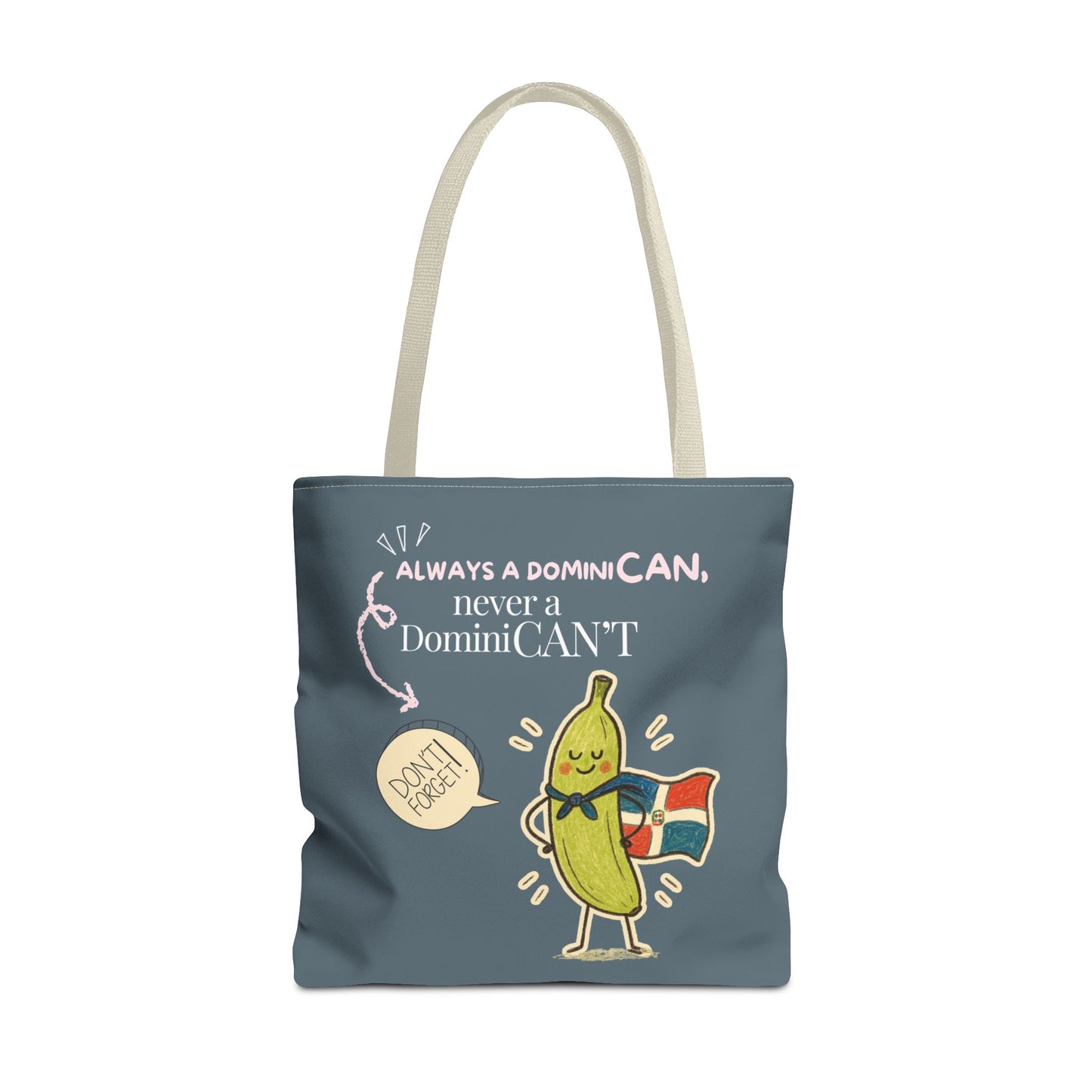 Always a DominiCAN Tote Bag