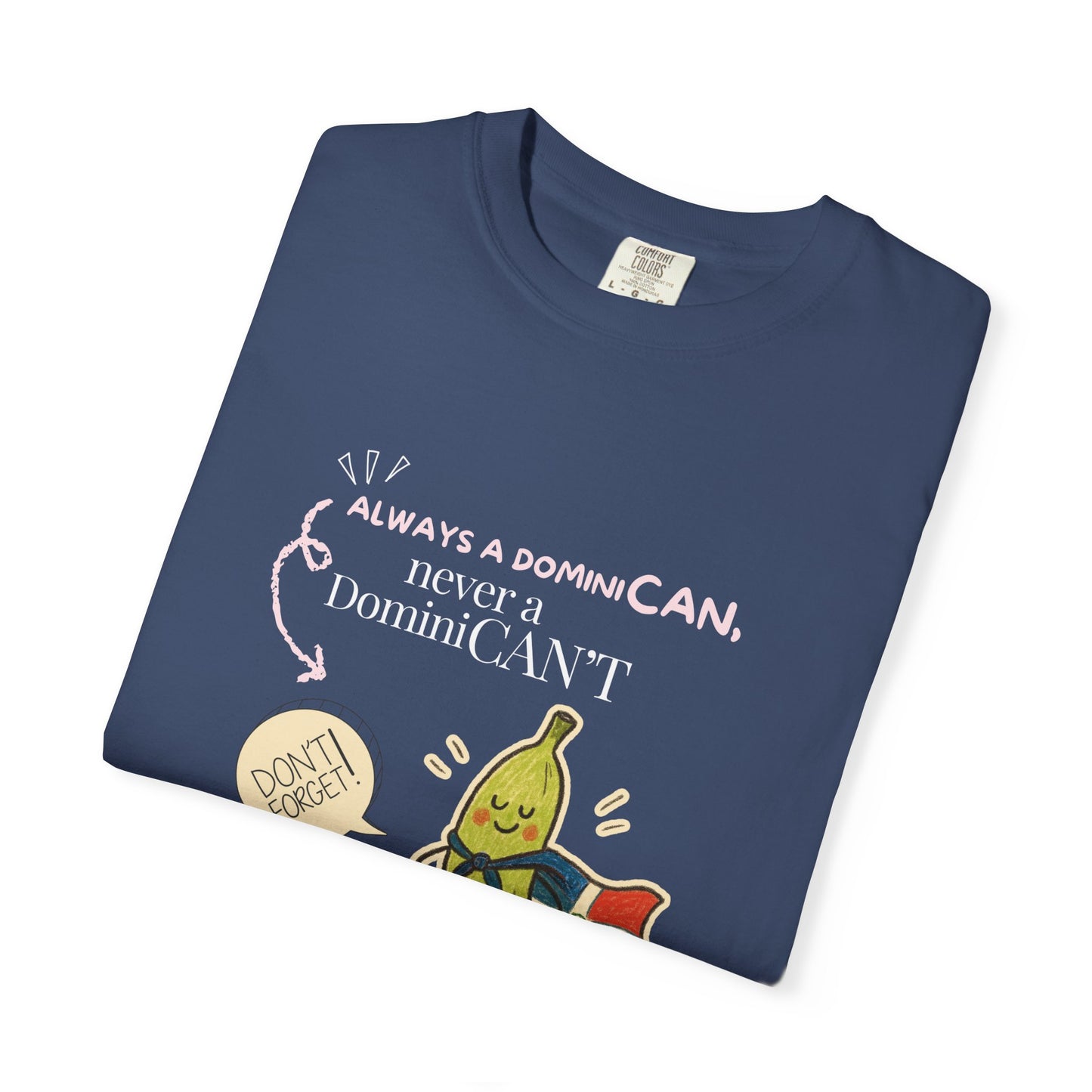 Always be a DominiCAN T-Shirt