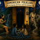 Ciguapa-Cuco-Galipote-Dominican Folkore
