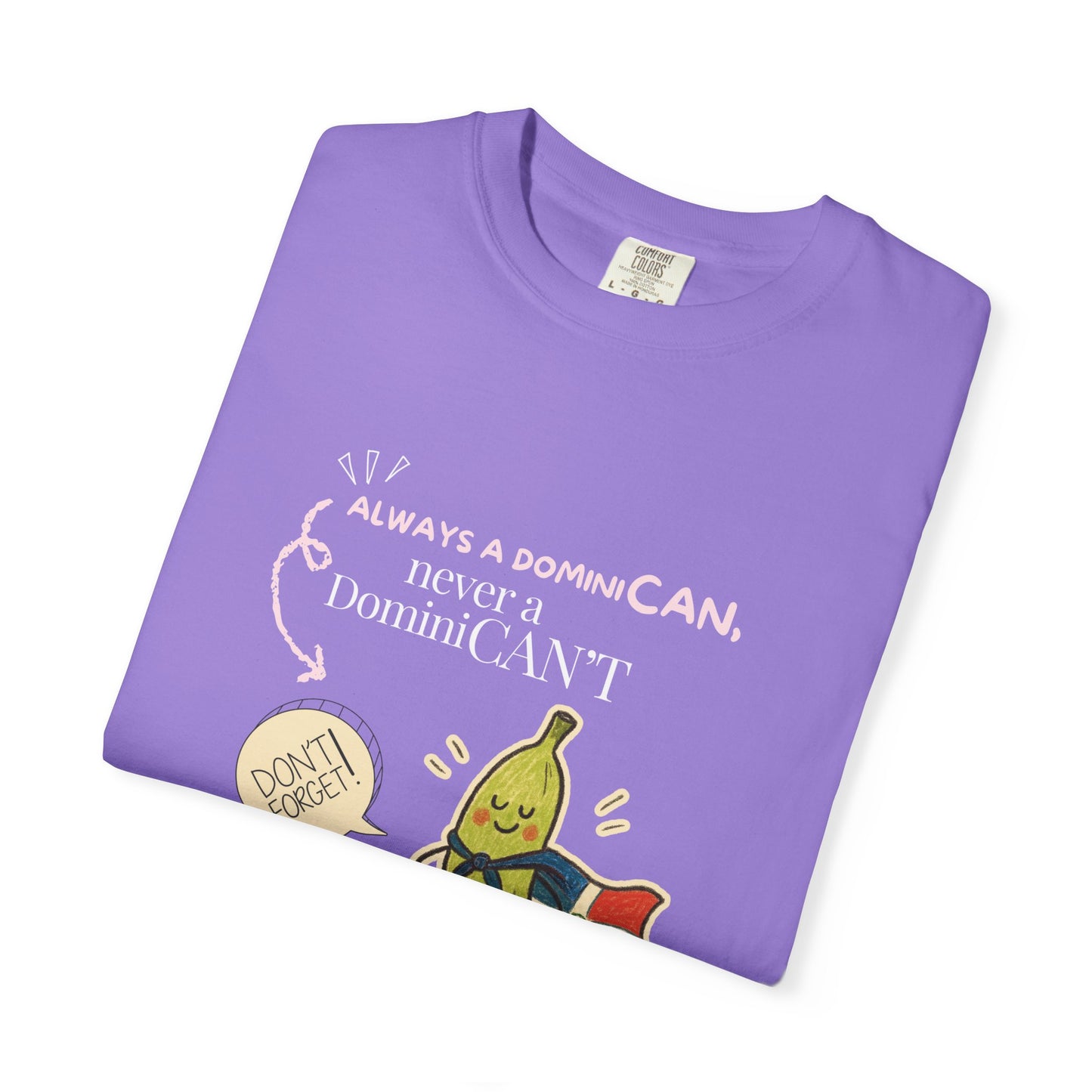 Always be a DominiCAN T-Shirt
