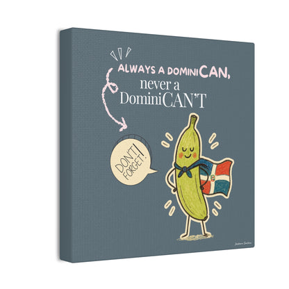 Always Be a DominiCAN Canvas
