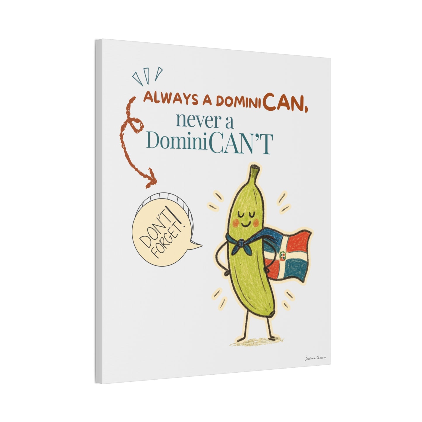 Always Be a DominiCAN Canvas (Alternate Color)