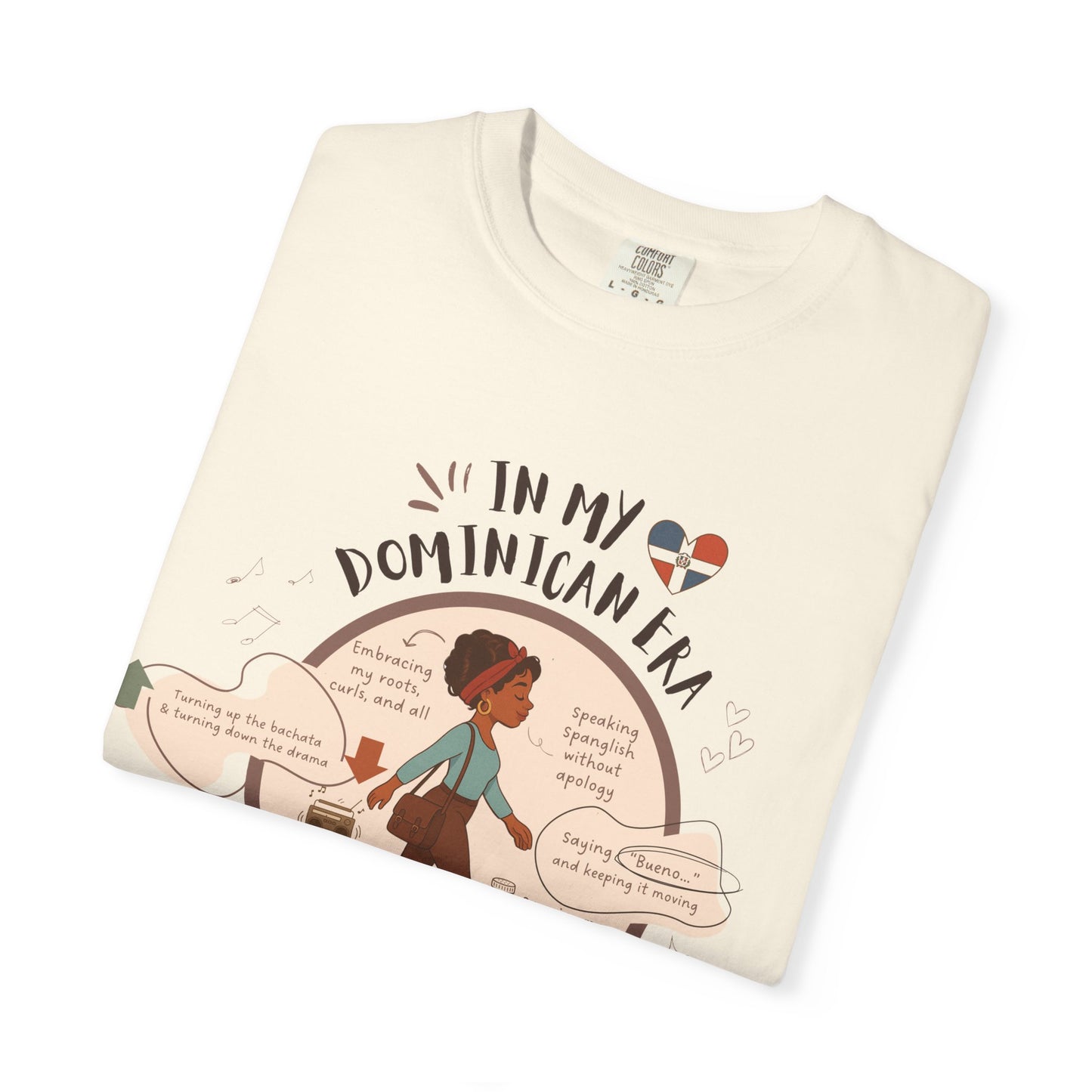 In My Dominican Era T-Shirt, Unisex Garment-Dyed Tee, Cultural Pride Shirt, Gift for Her, Celebrating Roots,