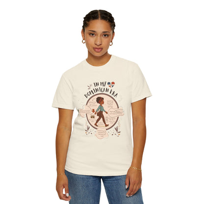 In My Dominican Era T-Shirt, Unisex Garment-Dyed Tee, Cultural Pride Shirt, Gift for Her, Celebrating Roots,