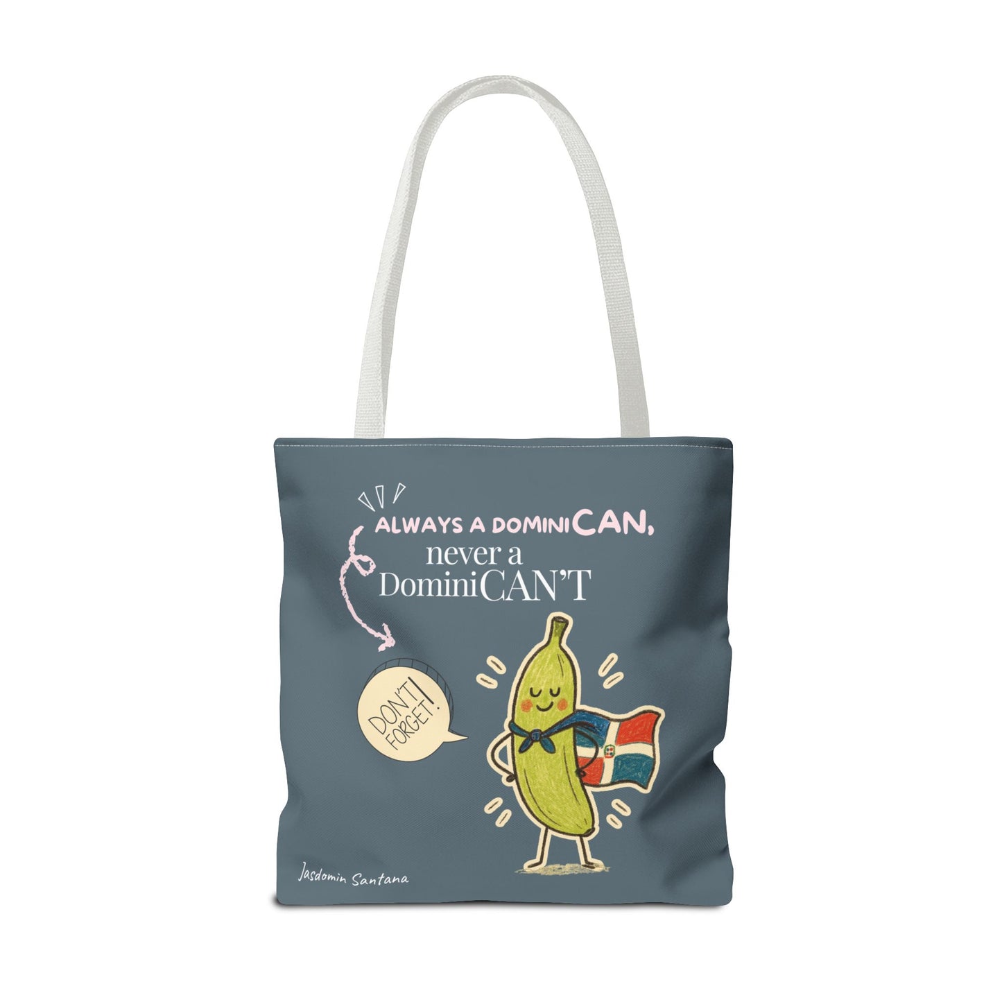 Always a DominiCAN Tote Bag