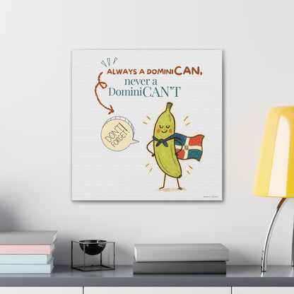 Always Be a DominiCAN Canvas (Alternate Color)