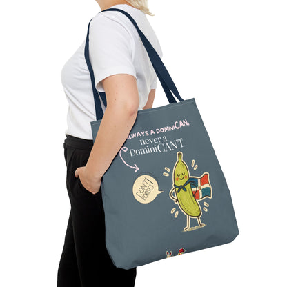 Always a DominiCAN Tote Bag
