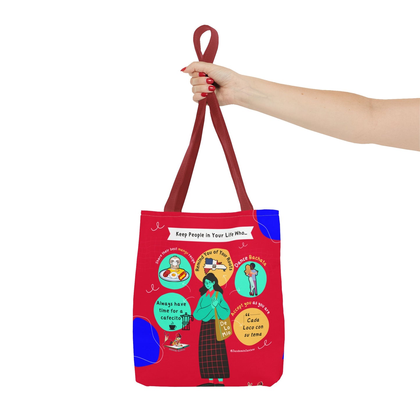 "Keep People in Your Life Who..."  Fun and Inspirational Everyday Dominican Tote Bag