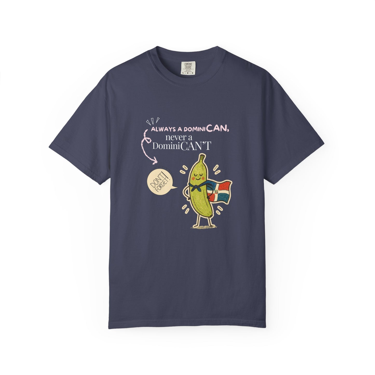 Always be a DominiCAN T-Shirt