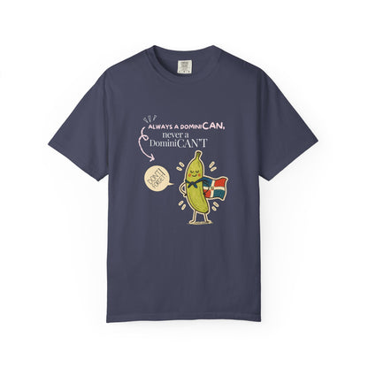 Always be a DominiCAN T-Shirt