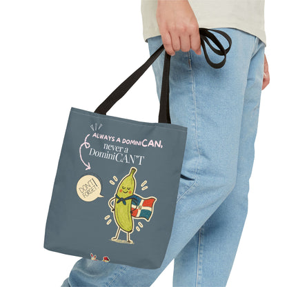 Always a DominiCAN Tote Bag