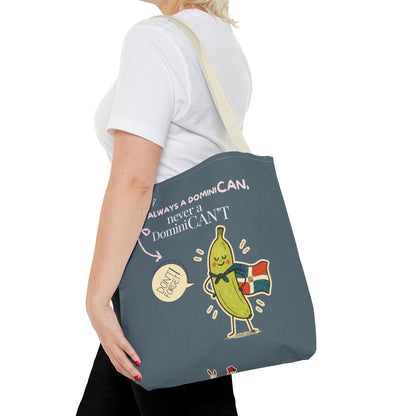 Always a DominiCAN Tote Bag