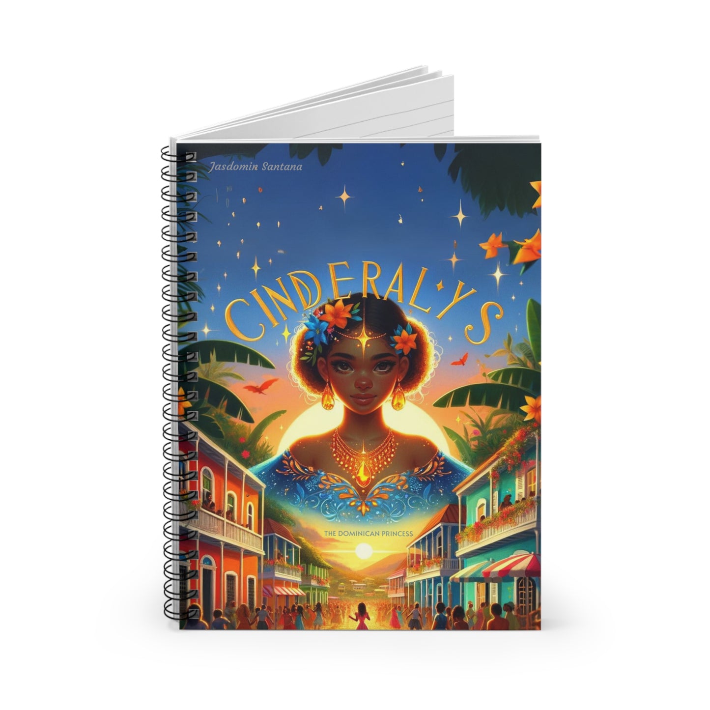 Cinderalys: The Dominican Princess Spiral Notebook