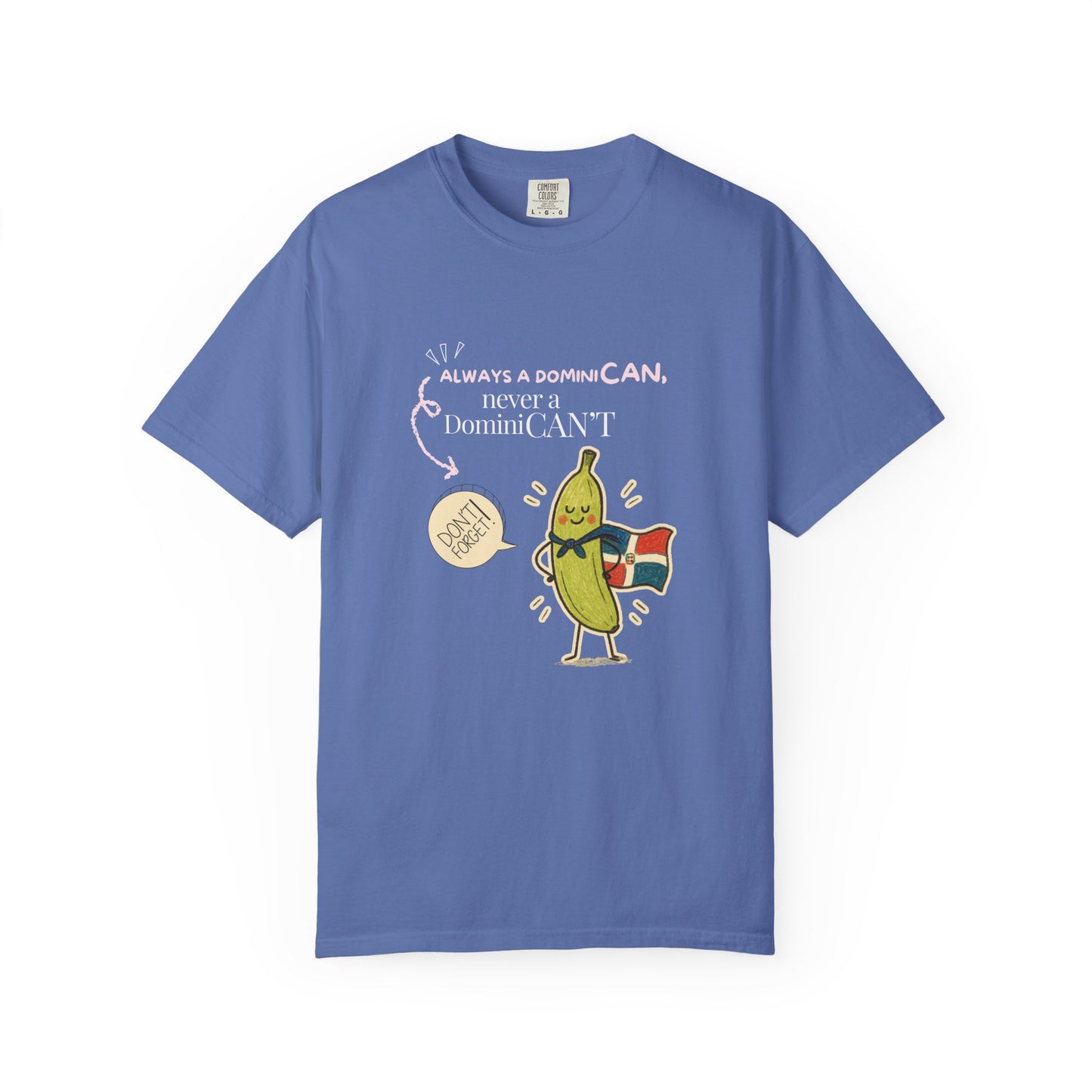 Always be a DominiCAN T-Shirt
