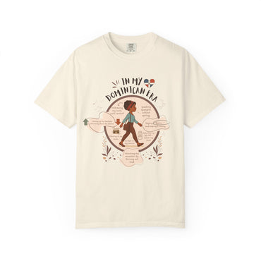 In My Dominican Era T-Shirt, Unisex Garment-Dyed Tee, Cultural Pride Shirt, Gift for Her, Celebrating Roots,