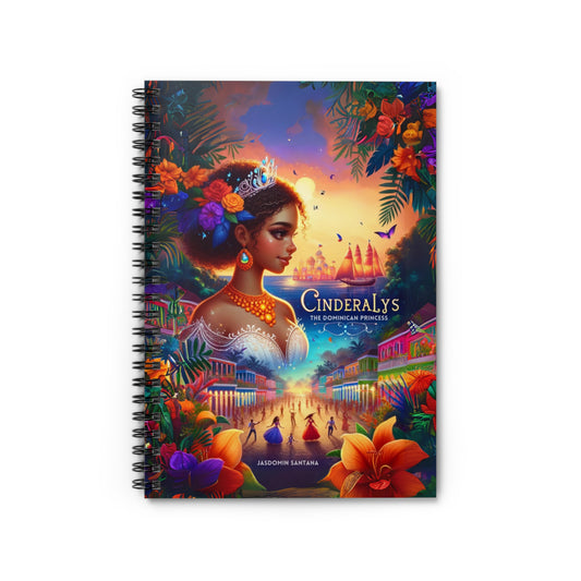 Cinderalys: The Dominican Princess Spiral Notebook - Book Cover Edition