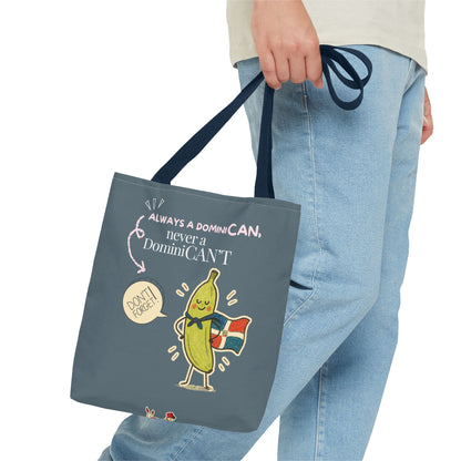 Always a DominiCAN Tote Bag