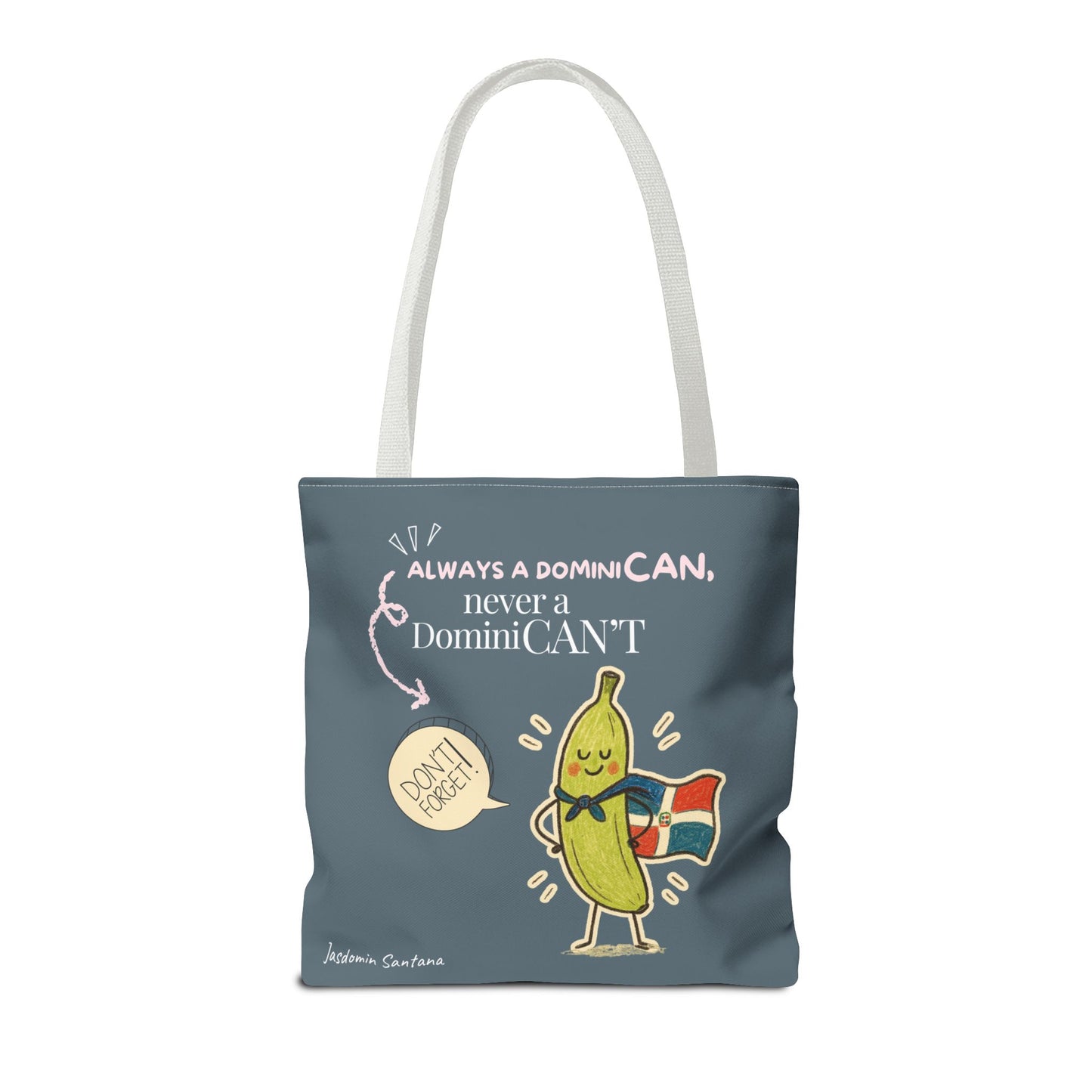 Always a DominiCAN Tote Bag