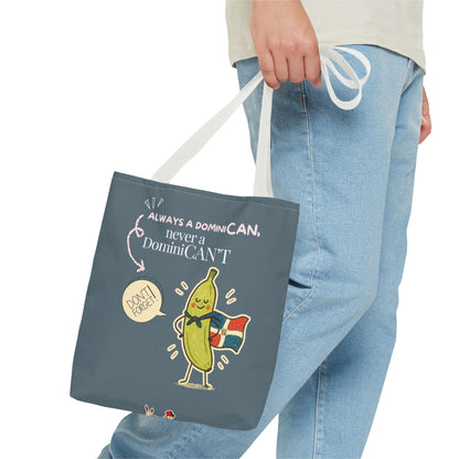Always a DominiCAN Tote Bag