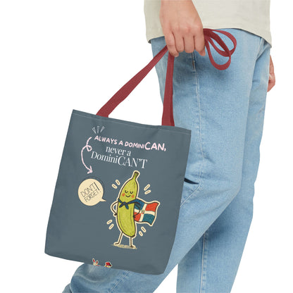 Always a DominiCAN Tote Bag