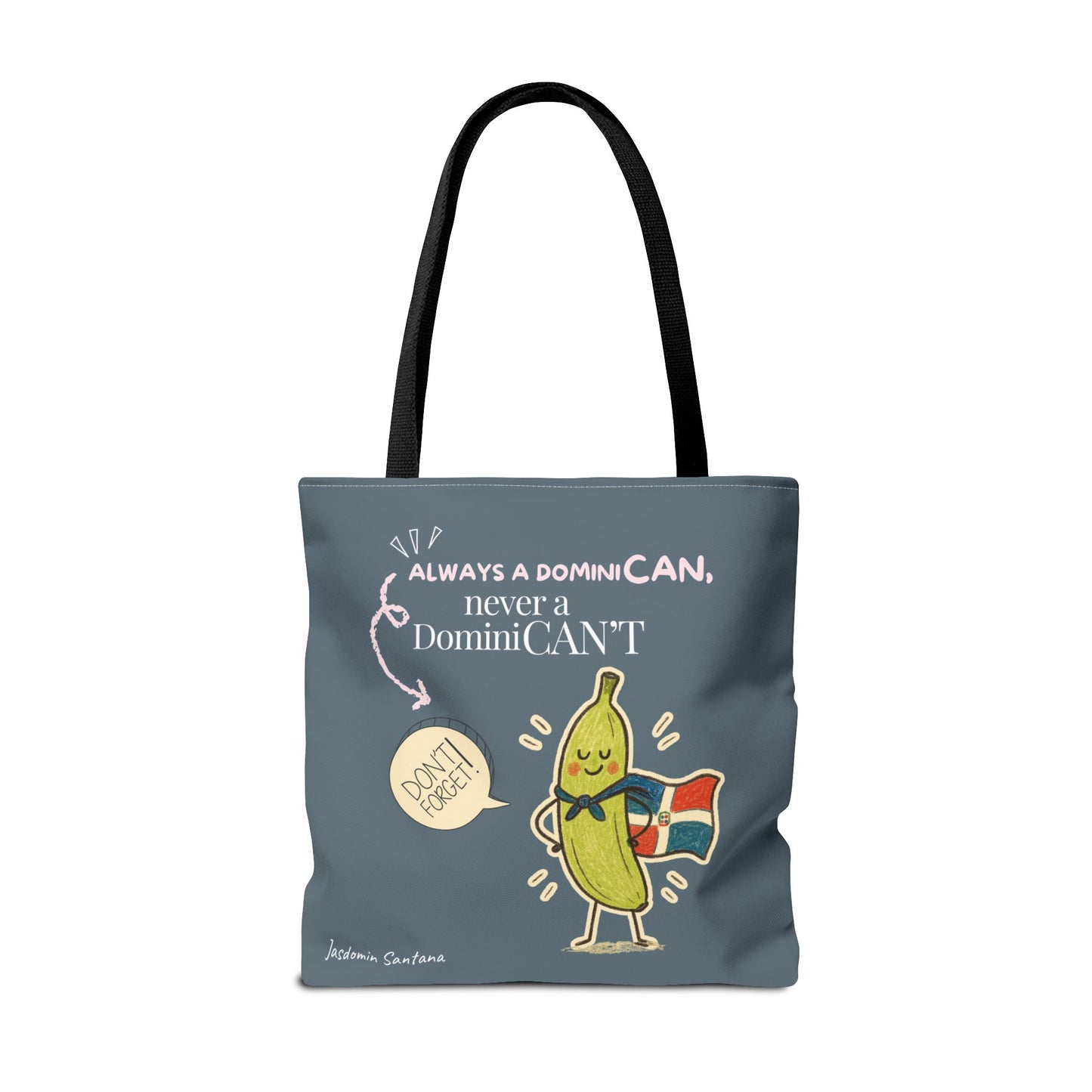 Always a DominiCAN Tote Bag