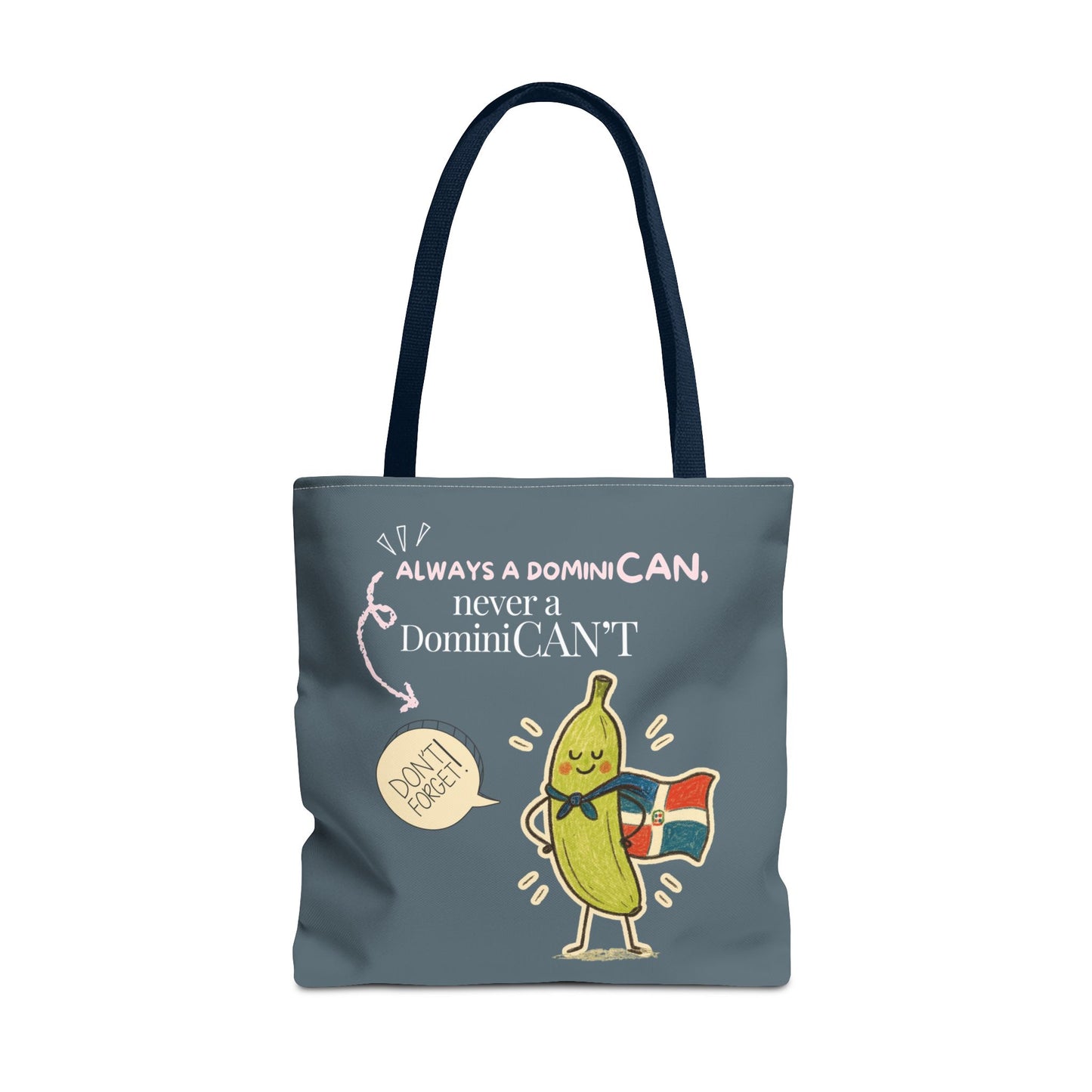 Always a DominiCAN Tote Bag