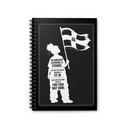 Dominican Immigrant Experience Spiral Notebook — Ruled Journal with Inspirational Quote & Flag Design