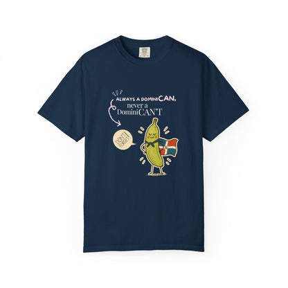 Always be a DominiCAN T-Shirt