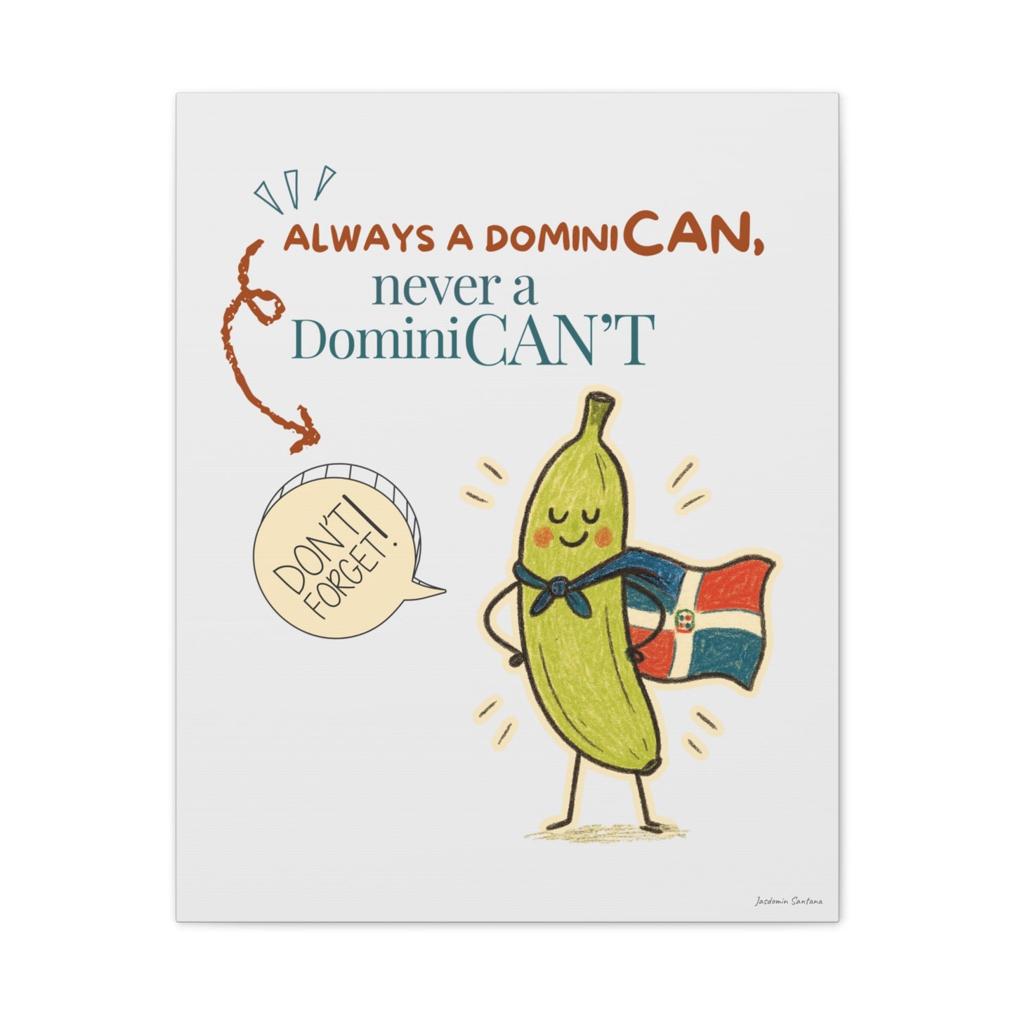 Always Be a DominiCAN Canvas (Alternate Color)