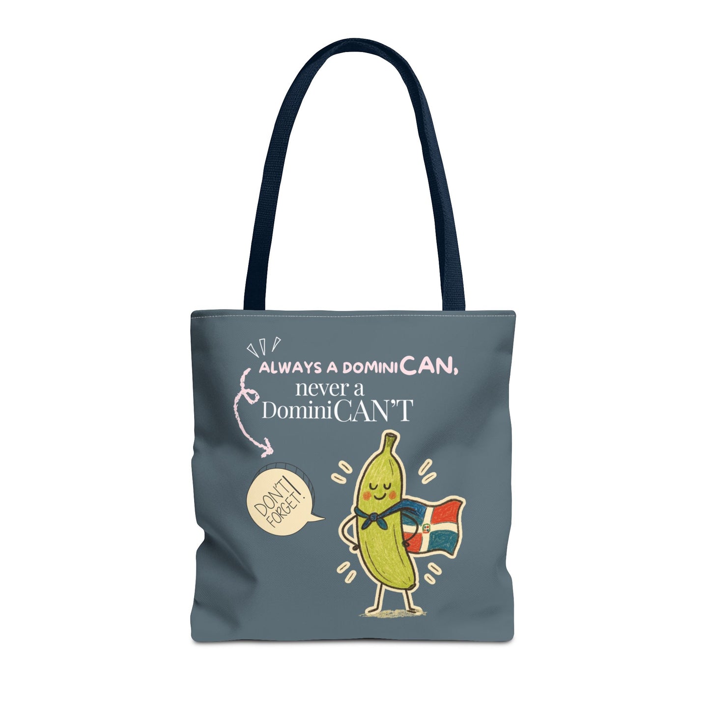 Always a DominiCAN Tote Bag