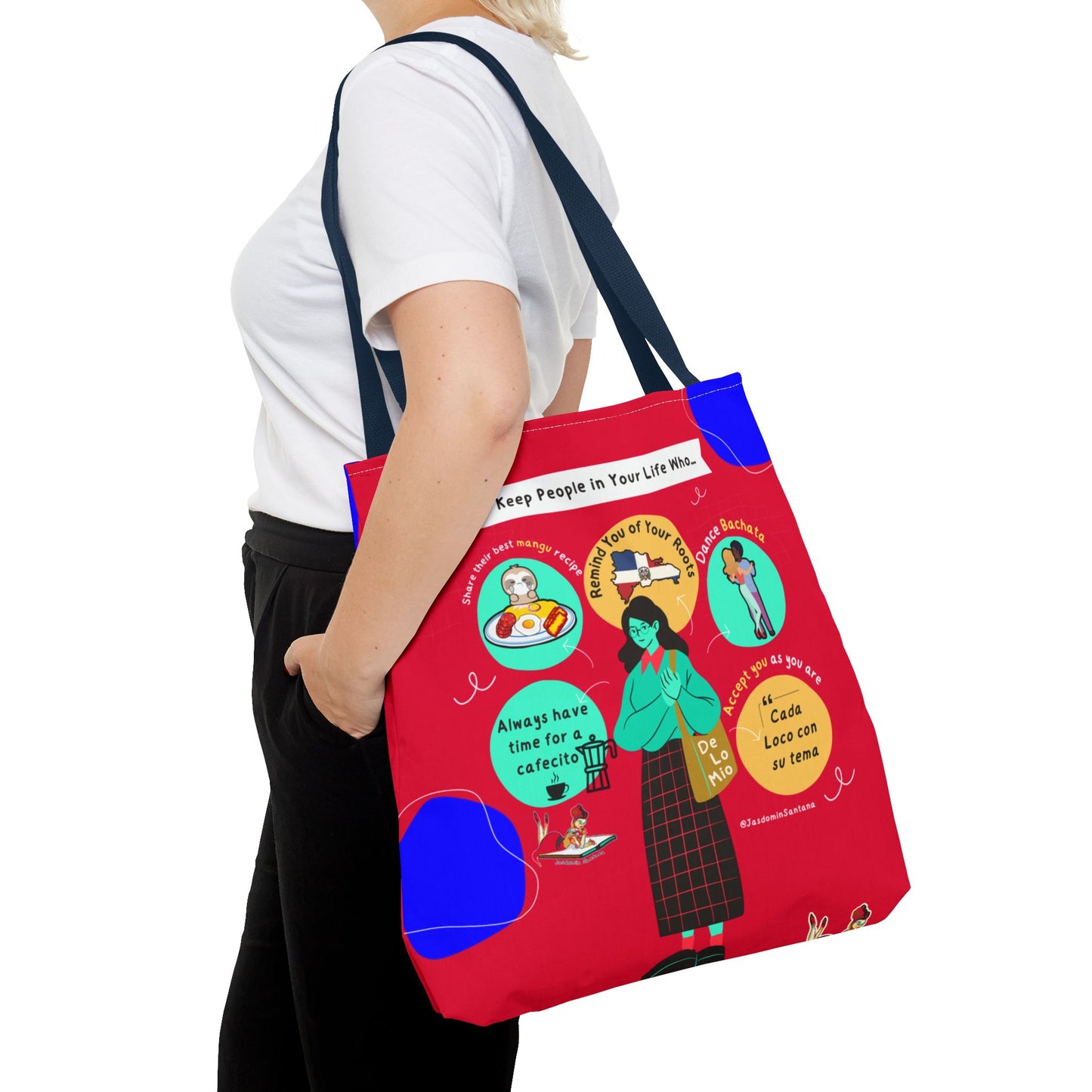 "Keep People in Your Life Who..."  Fun and Inspirational Everyday Dominican Tote Bag