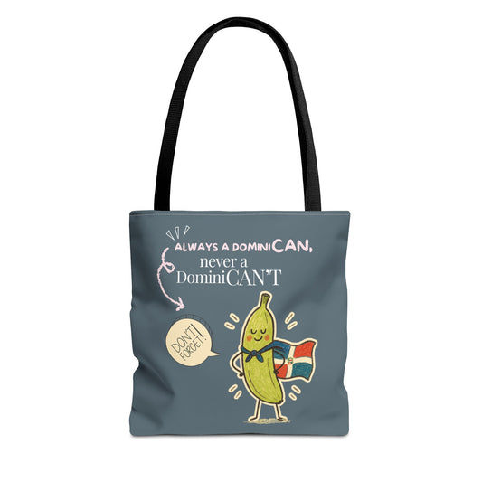 Always a DominiCAN Tote Bag