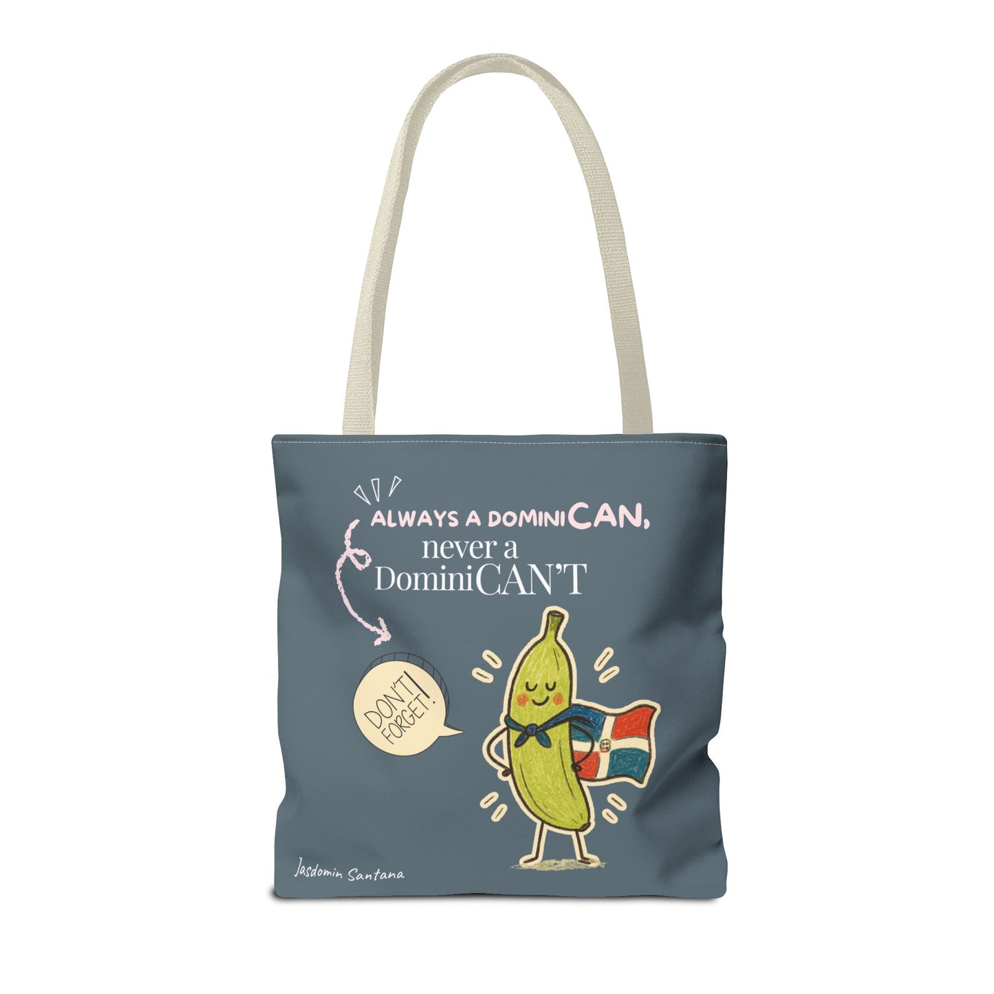Always a DominiCAN Tote Bag