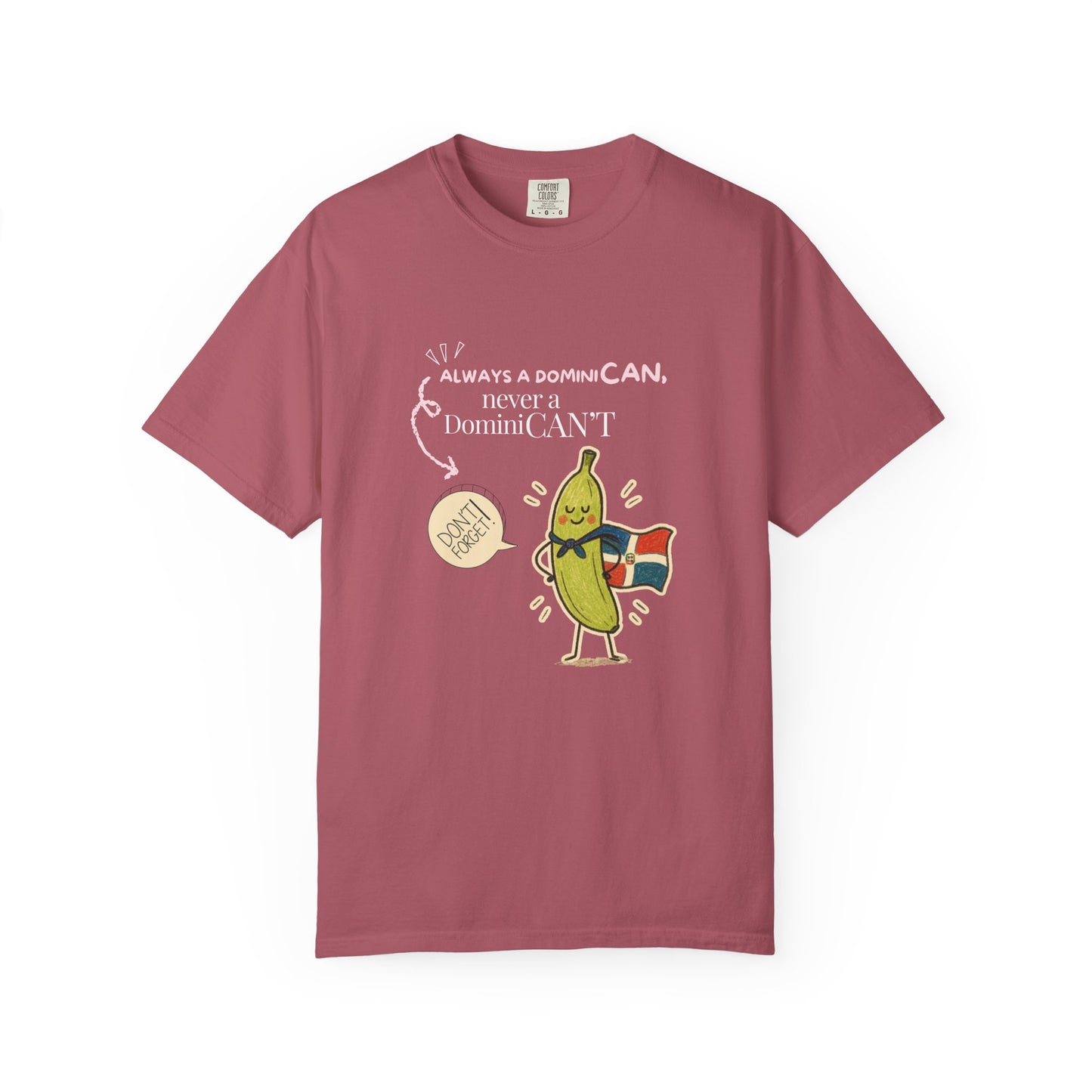 Always be a DominiCAN T-Shirt