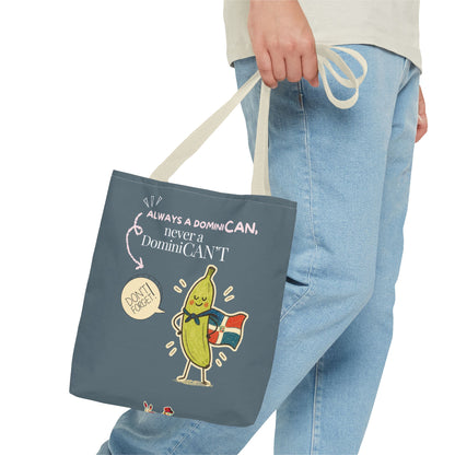 Always a DominiCAN Tote Bag