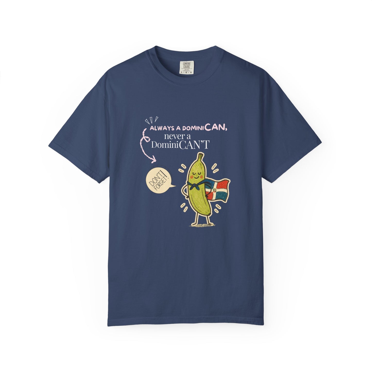 Always be a DominiCAN T-Shirt