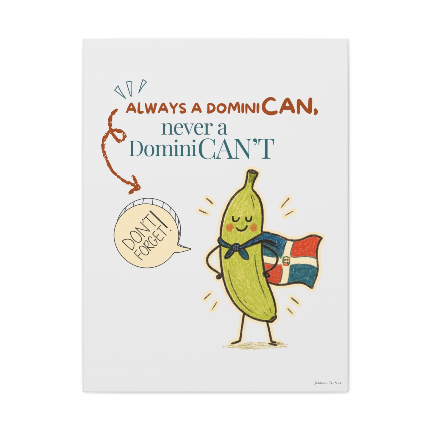 Always Be a DominiCAN Canvas (Alternate Color)