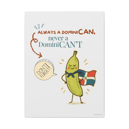 Always Be a DominiCAN Canvas (Alternate Color)