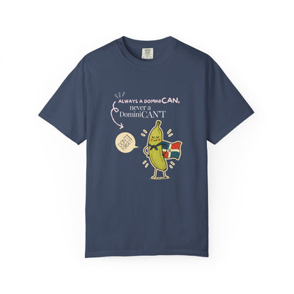 Always be a DominiCAN T-Shirt