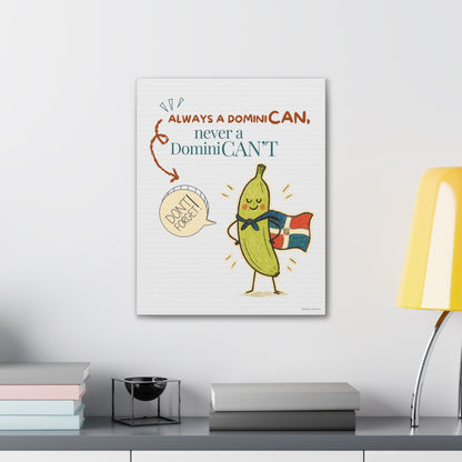 Always Be a DominiCAN Canvas (Alternate Color)