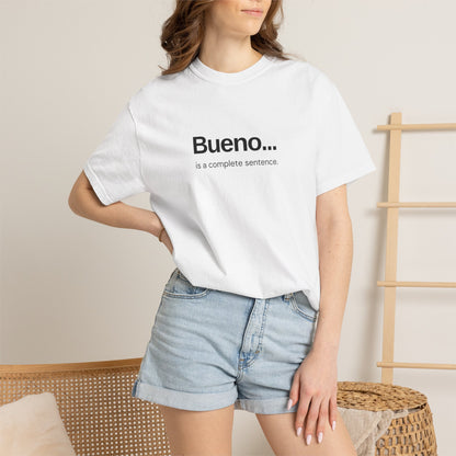 Bueno is a Complete Sentence Dominican T-Shirt